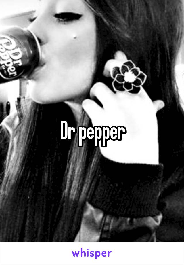 Dr pepper