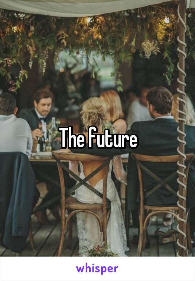 The future