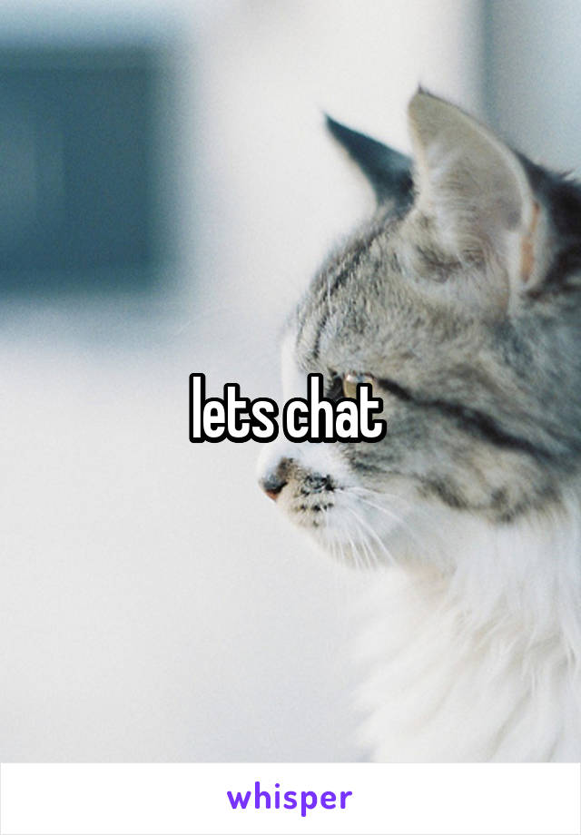 lets chat 