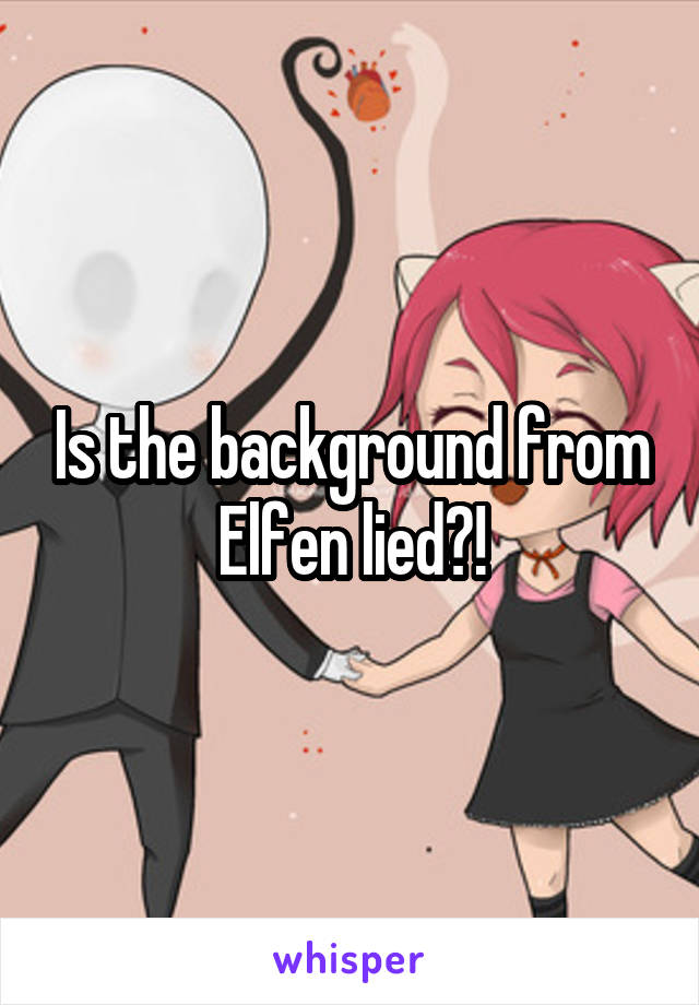 Is the background from Elfen lied?!