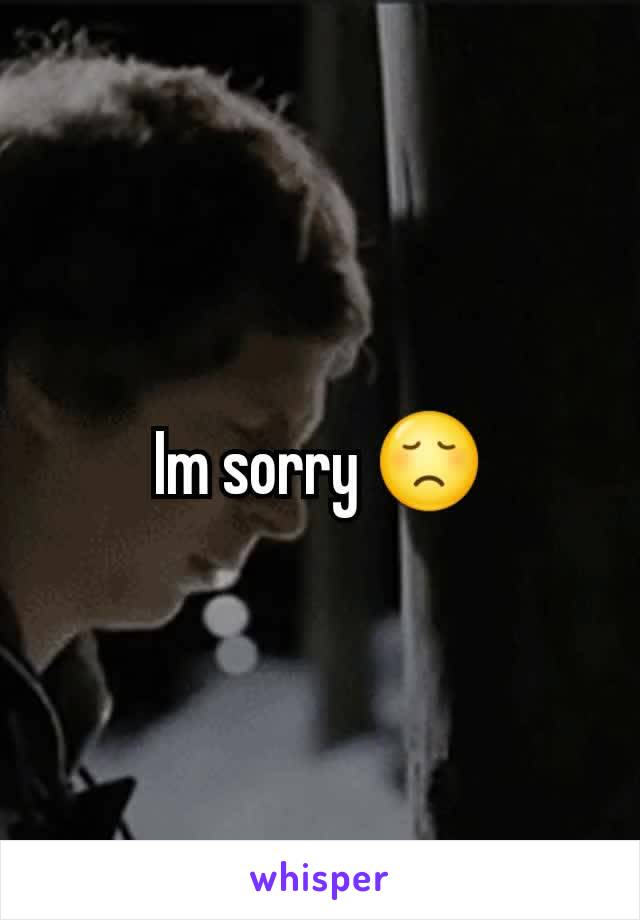 Im sorry 😞