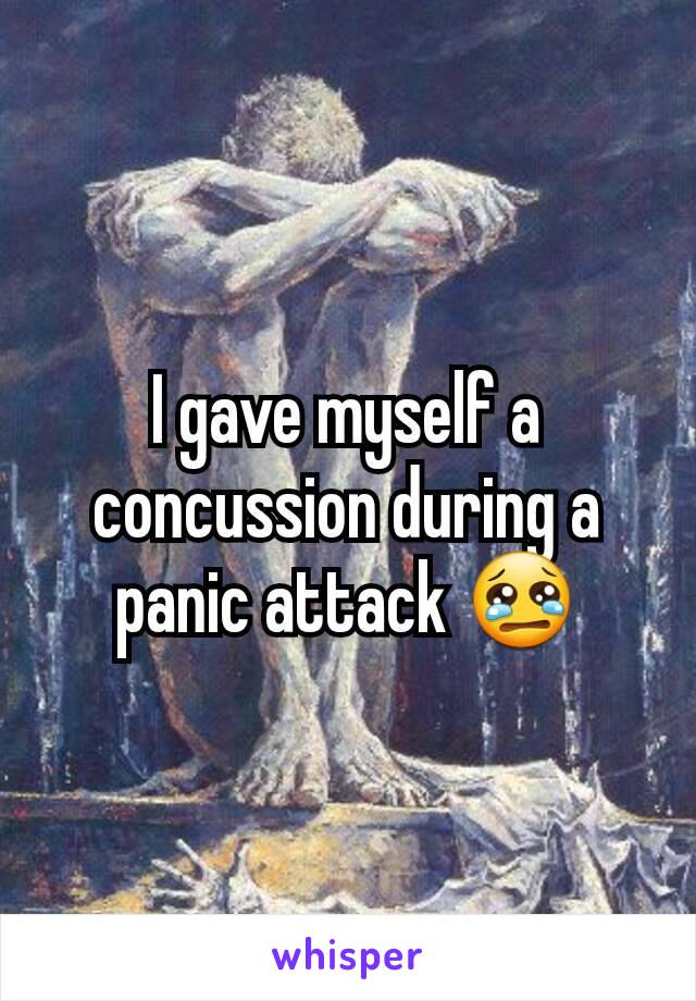 I gave myself a concussion during a panic attack 😢