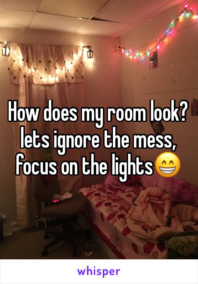 How does my room look?lets ignore the mess, focus on the lights😁