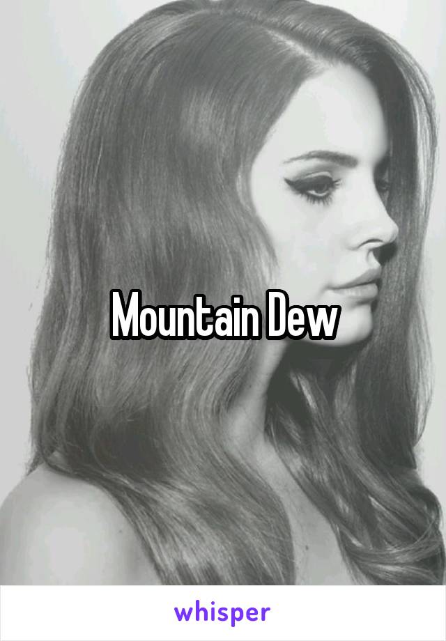 Mountain Dew