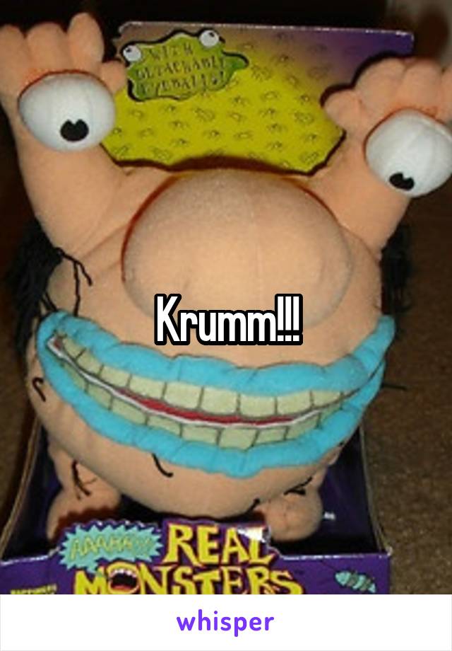 Krumm!!!