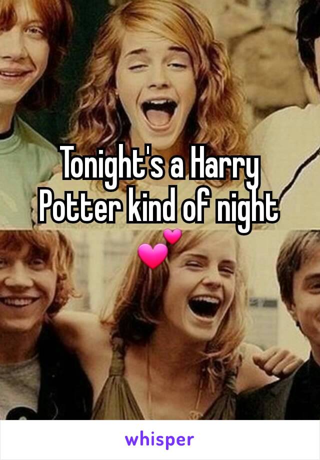 Tonight's a Harry Potter kind of night 💕