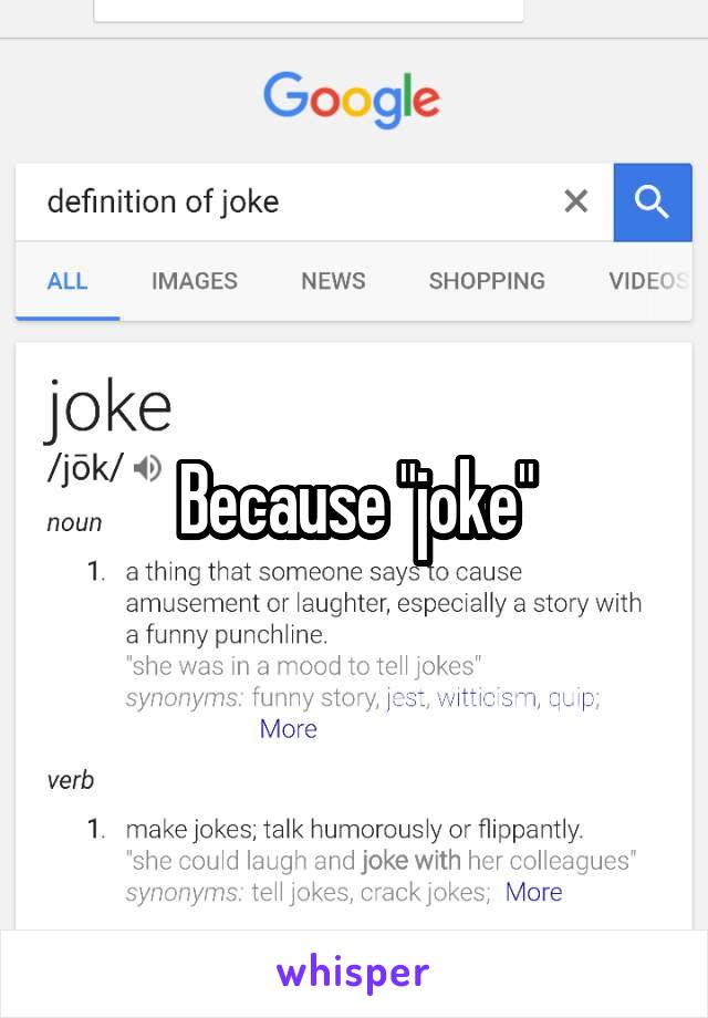 Because "joke"