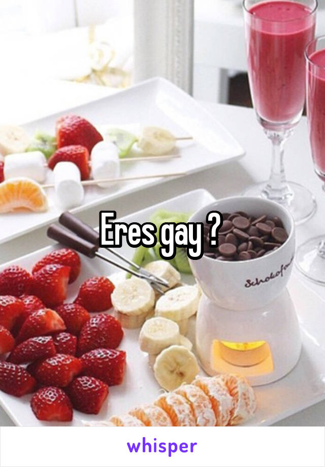 Eres gay ? 