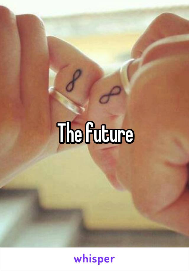 The future