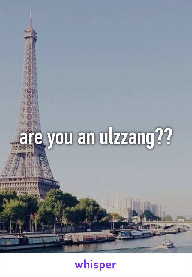 are you an ulzzang??