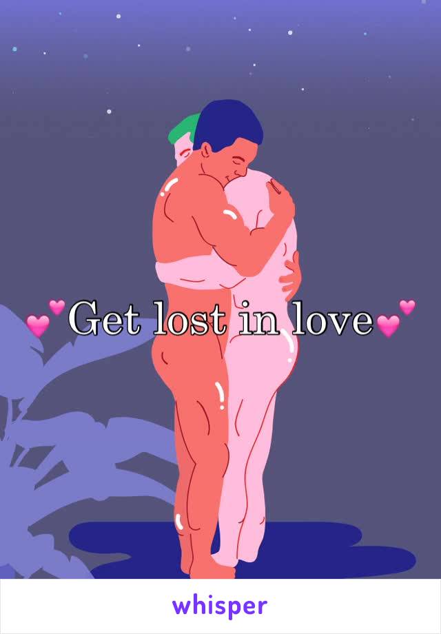 💕Get lost in love💕