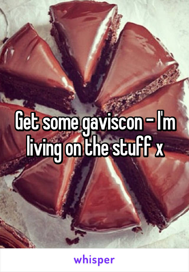 Get some gaviscon - I'm living on the stuff x