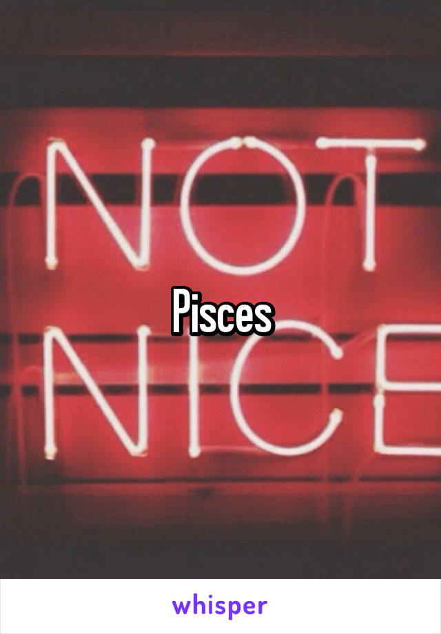 Pisces