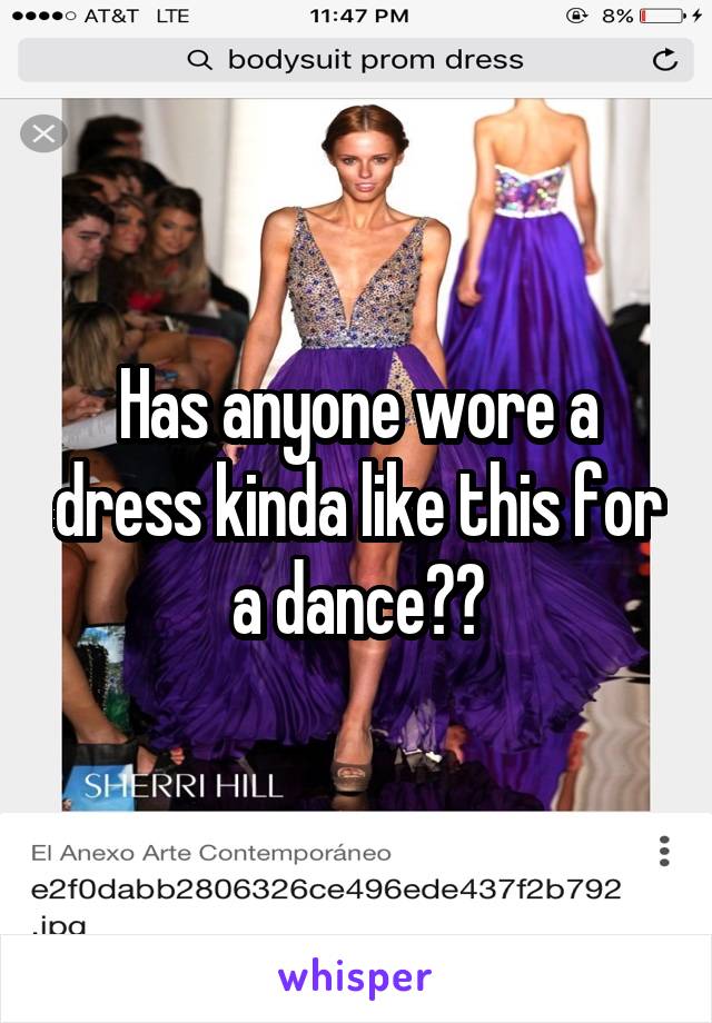 Has anyone wore a dress kinda like this for a dance??