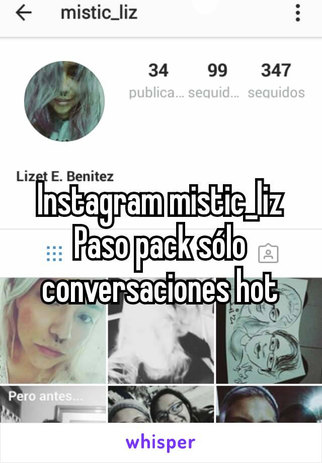 Instagram mistic_liz
Paso pack sólo conversaciones hot