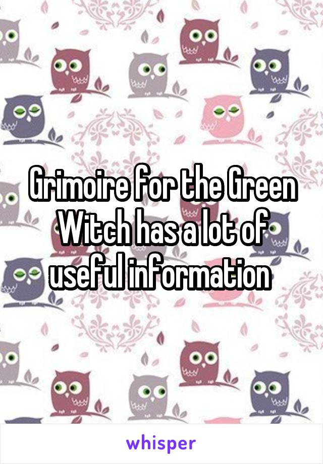 Grimoire for the Green Witch has a lot of useful information 