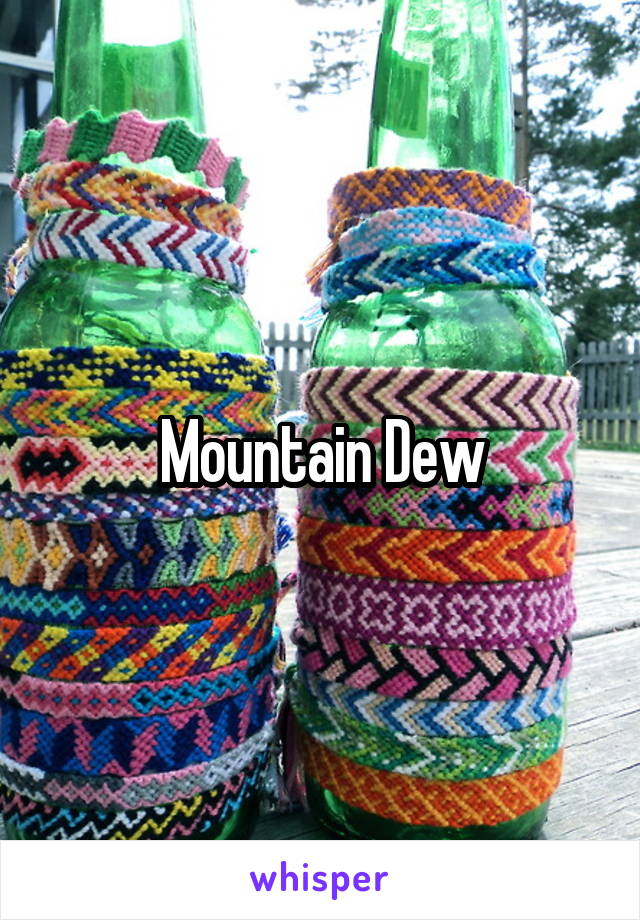 Mountain Dew