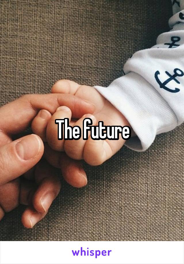 The future