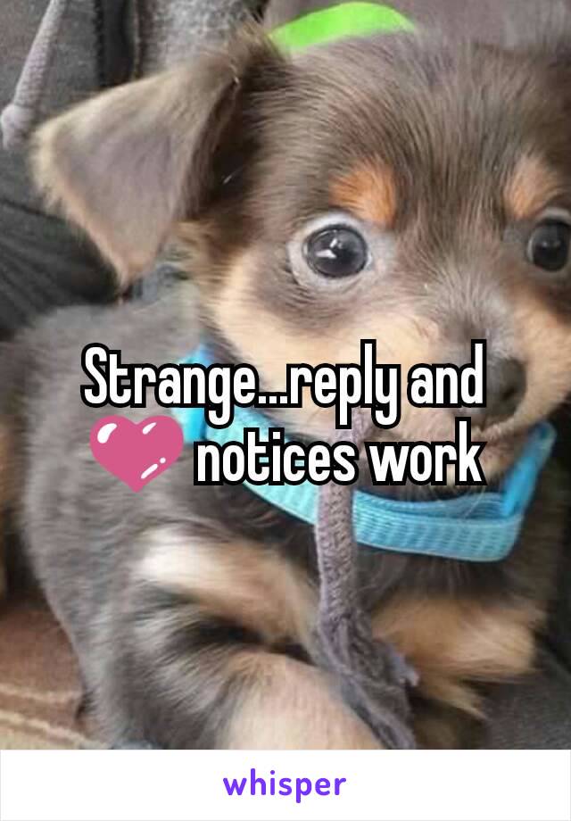 Strange...reply and 💜 notices work