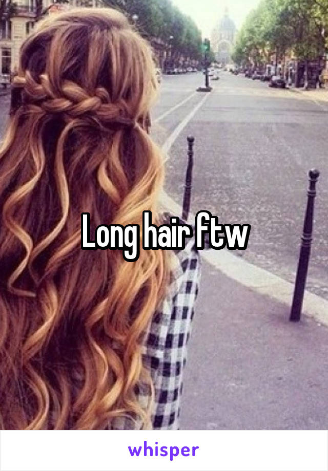 Long hair ftw