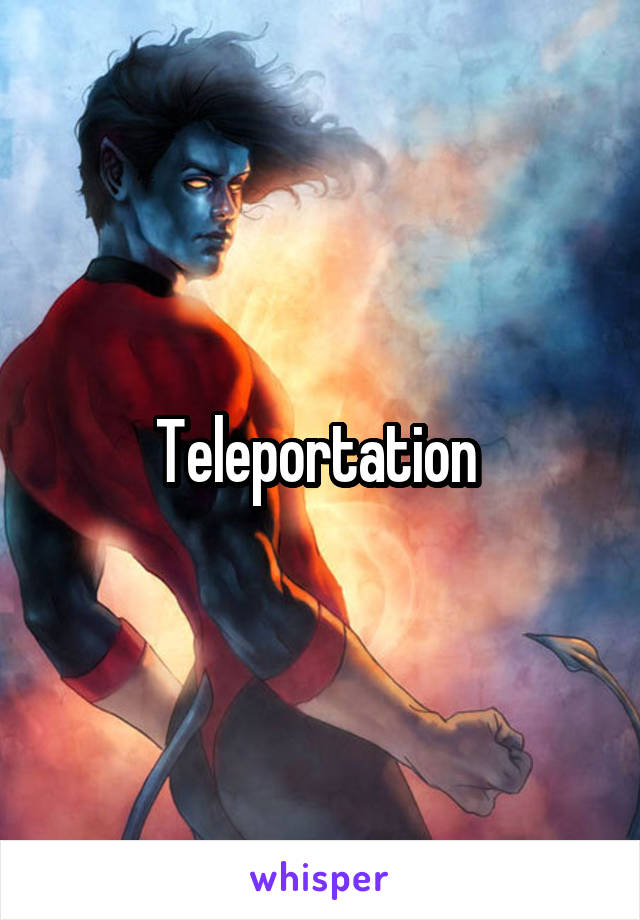 Teleportation 