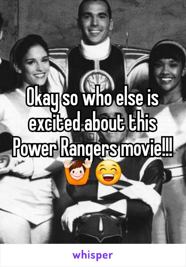 Okay so who else is excited about this Power Rangers movie!!! 🙌😁