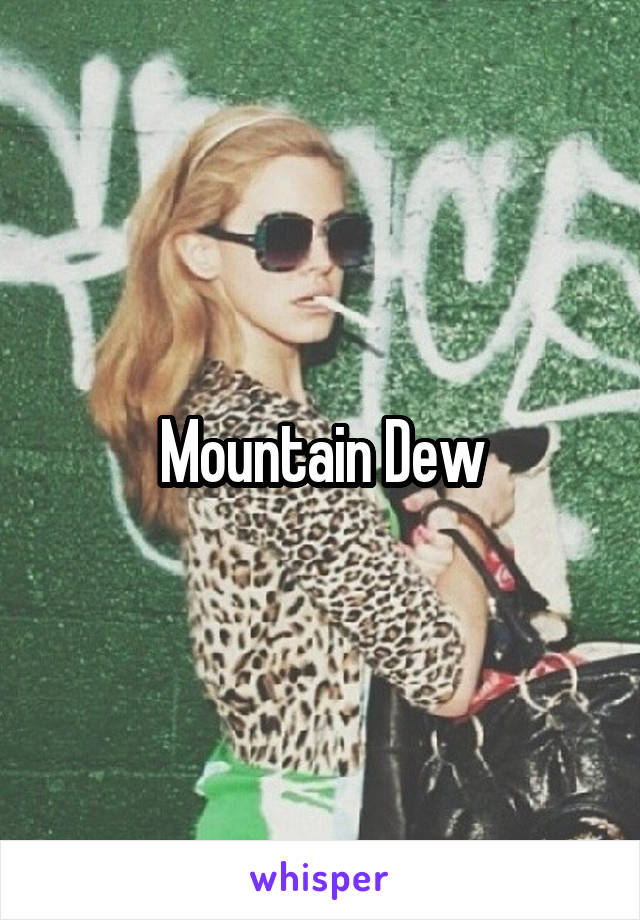 Mountain Dew