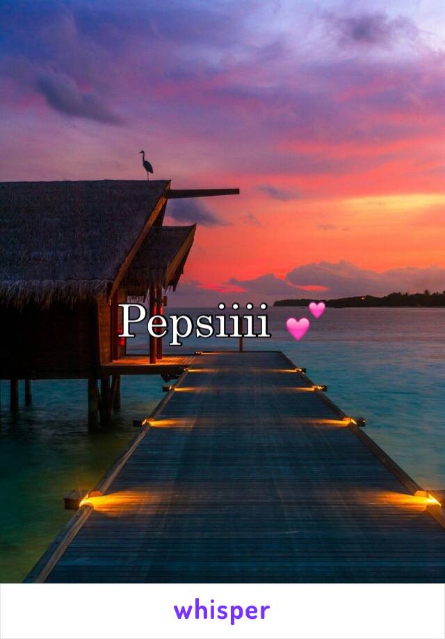 Pepsiiii 💕