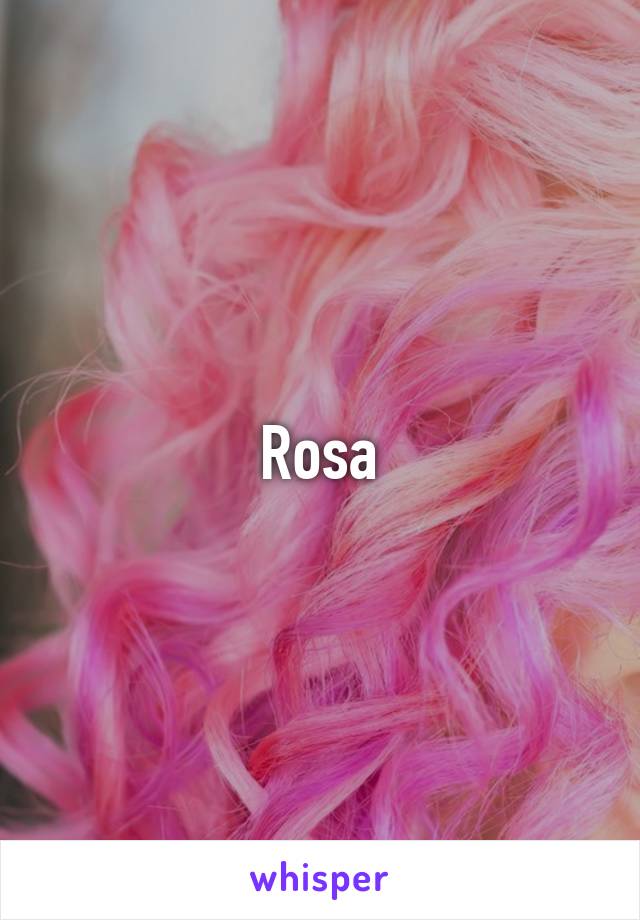 Rosa