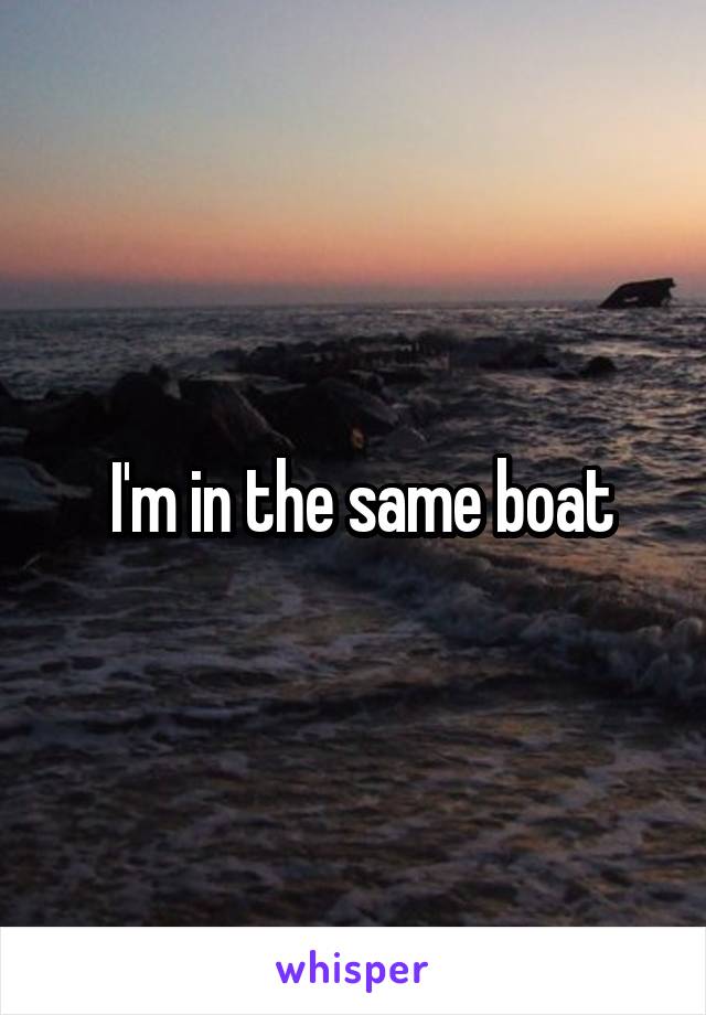  I'm in the same boat