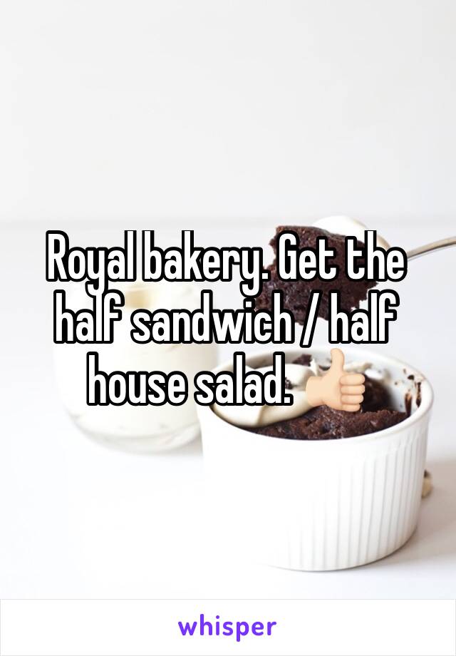 Royal bakery. Get the half sandwich / half house salad. 👍🏻