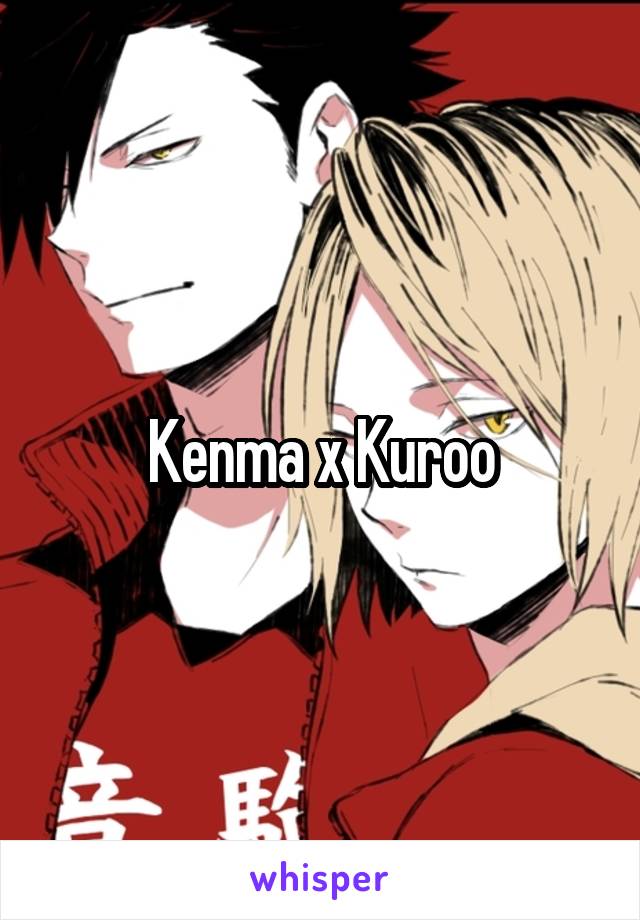 Kenma x Kuroo