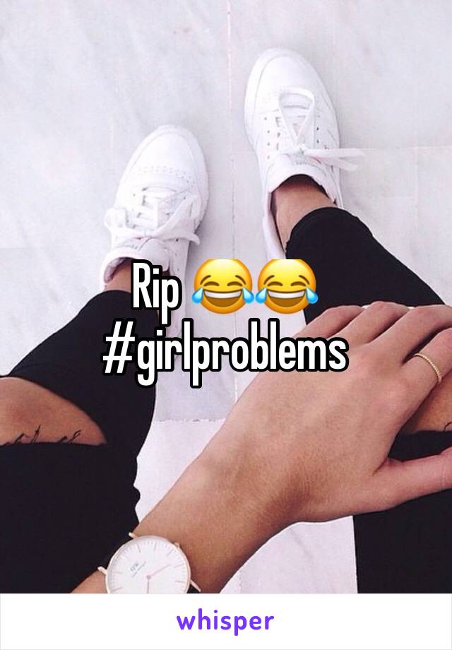Rip 😂😂 #girlproblems 