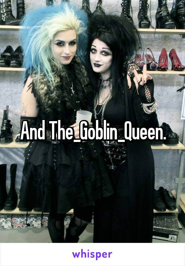 And The_Goblin_Queen.