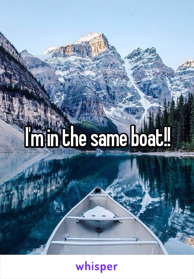 i-m-in-the-same-boat