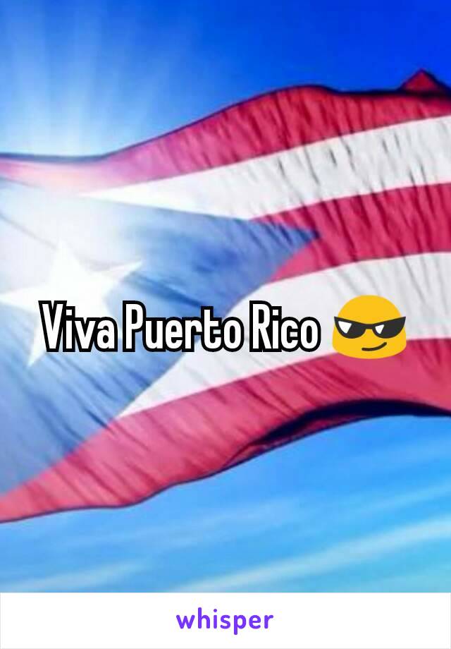 Viva Puerto Rico 😎