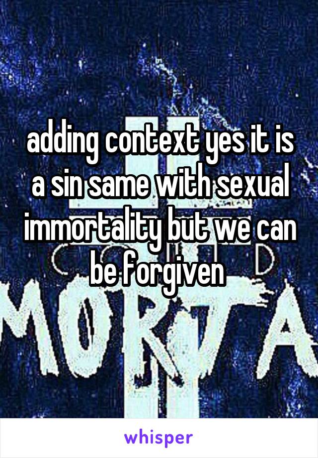 adding context yes it is a sin same with sexual immortality but we can be forgiven 
