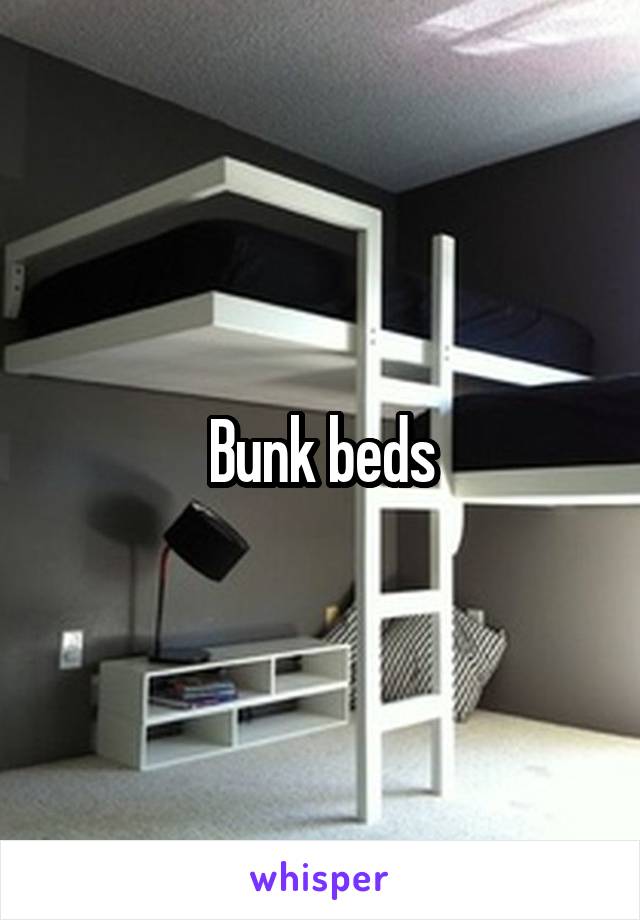 Bunk beds