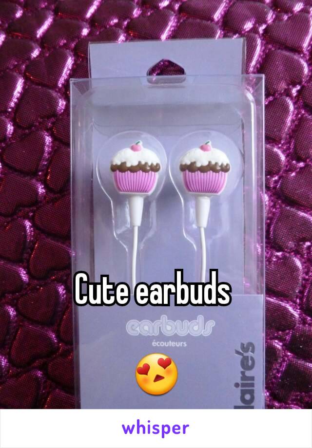 Cute earbuds 

😍
