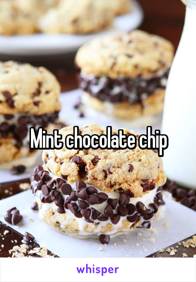 Mint chocolate chip