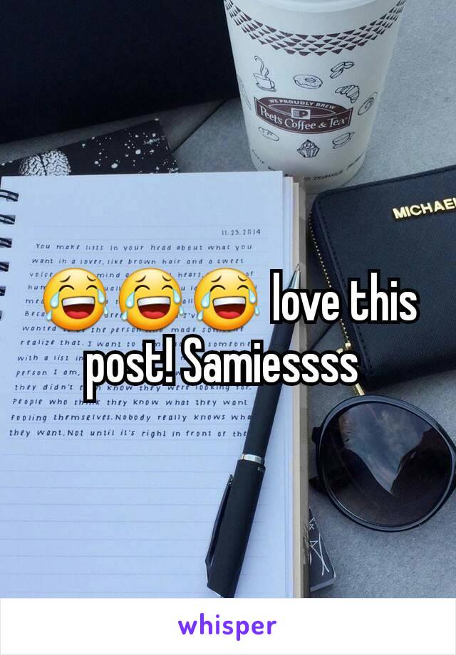 😂😂😂 love this post! Samiessss 