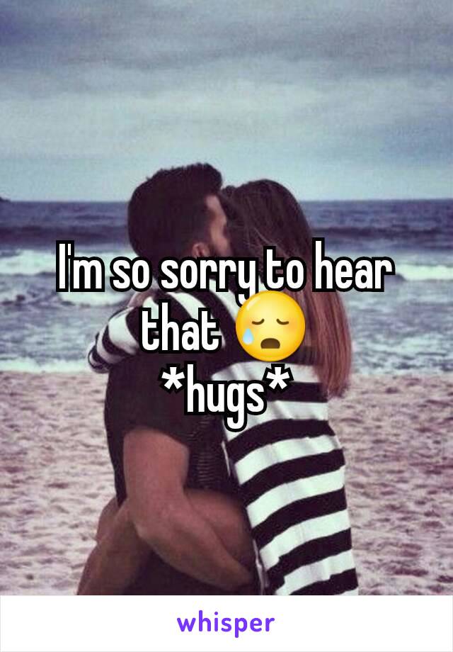 I'm so sorry to hear that 😥
*hugs*