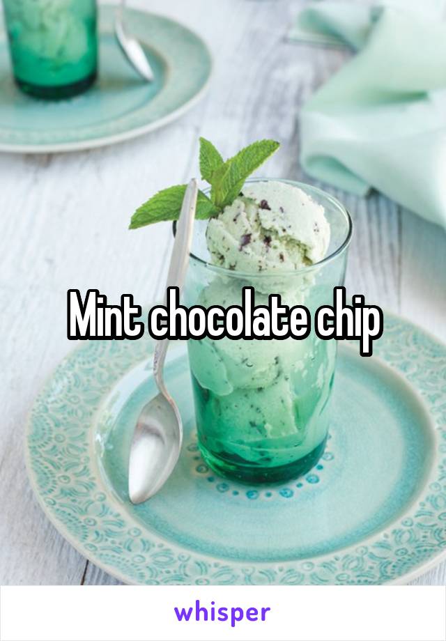 Mint chocolate chip