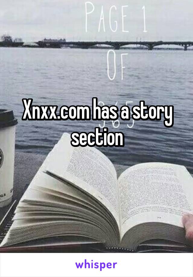 Xnxx.com has a story section
