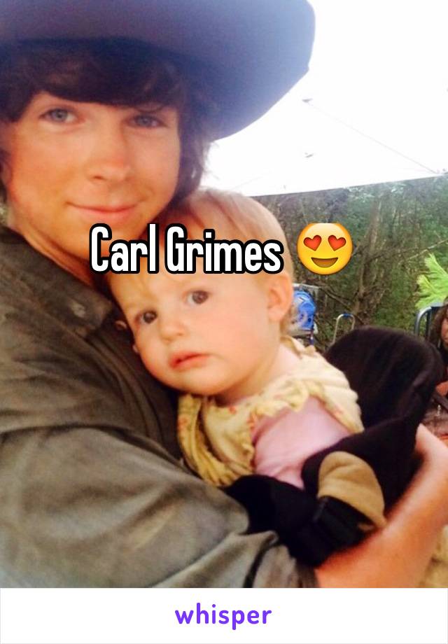 Carl Grimes 😍