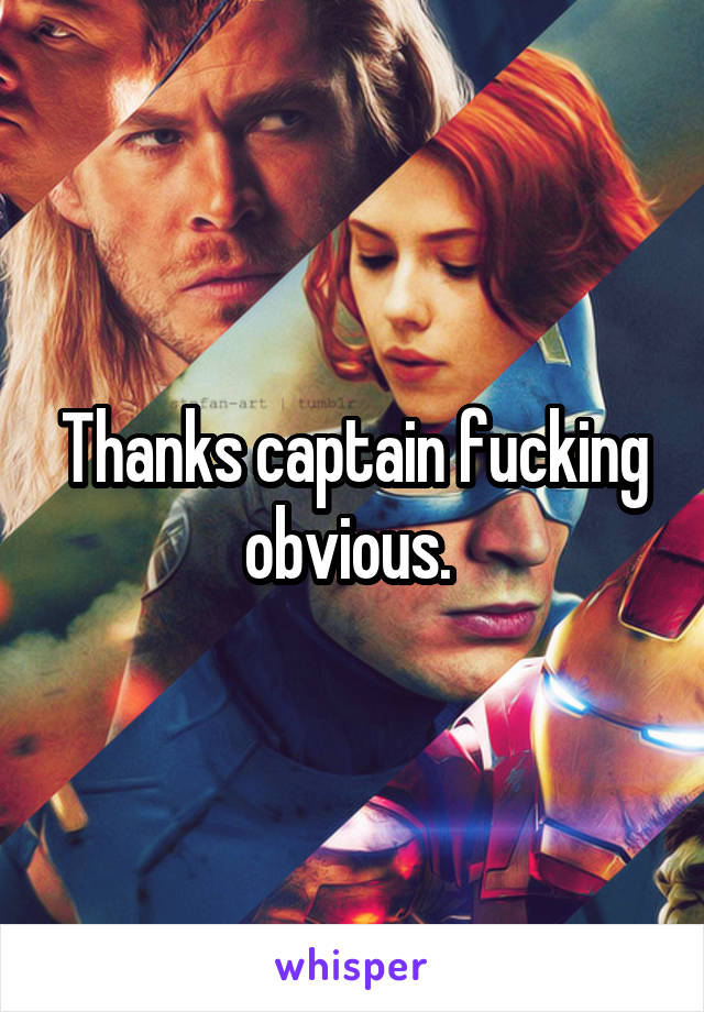 Thanks captain fucking obvious. 