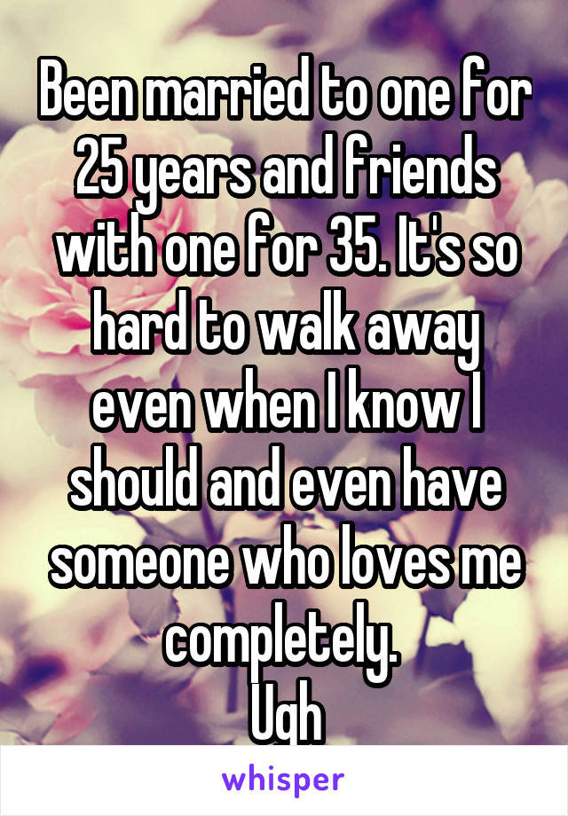 Been married to one for 25 years and friends with one for 35. It's so hard to walk away even when I know I should and even have someone who loves me completely. 
Ugh