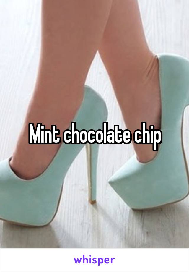 Mint chocolate chip