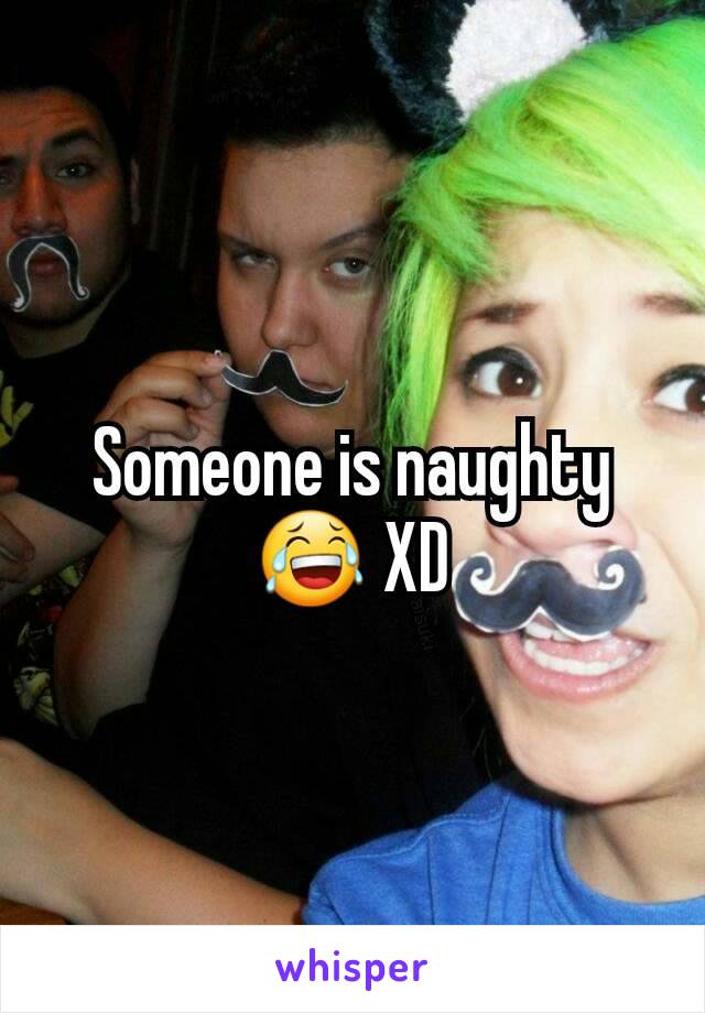 Someone is naughty 😂 XD