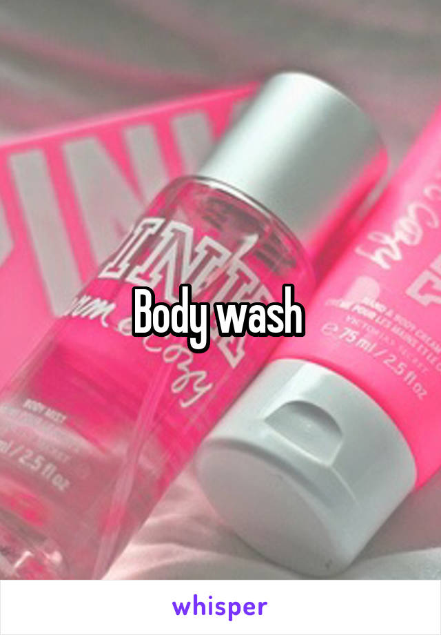 Body wash 